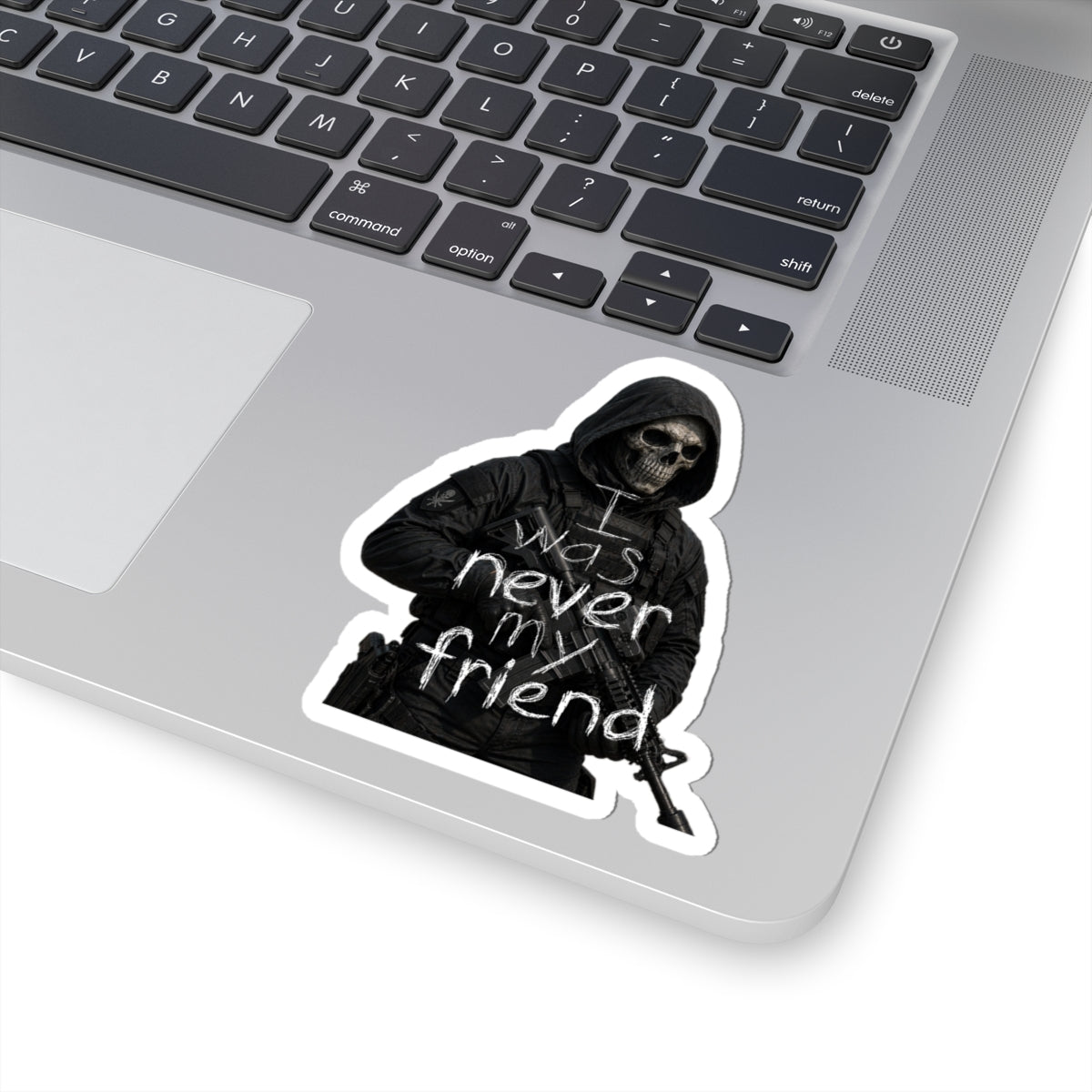 Never My Friend Sticker